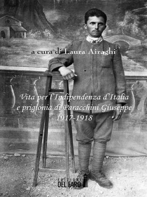 cover image of Vita per l'Indipendenza d'Italia e prigionia di Paracchini Giuseppe